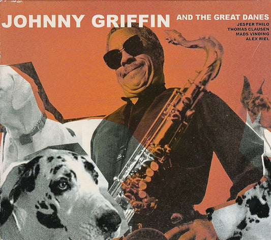 Johnny Griffin And The Great Danes : Johnny Griffin And The Great Danes (CD, Album)
