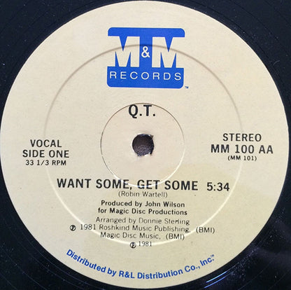 Q.T. (2) : Want Some, Get Some (12")