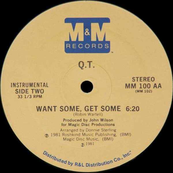 Q.T. (2) : Want Some, Get Some (12")