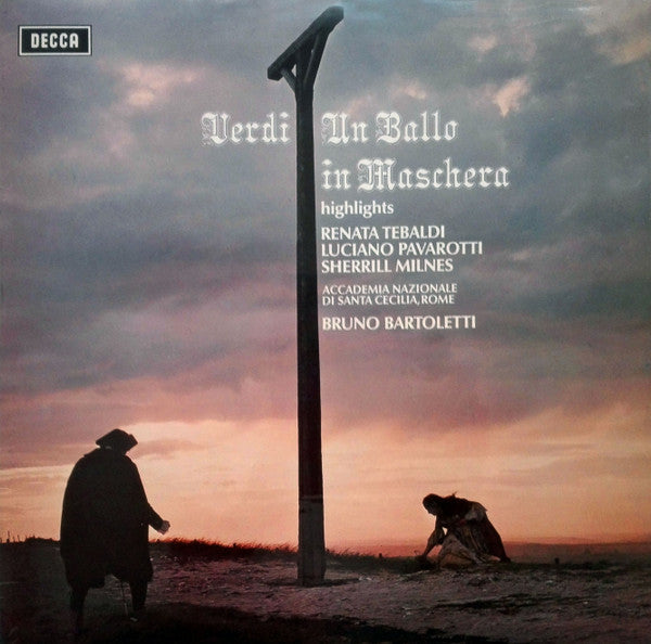 Giuseppe Verdi, Renata Tebaldi, Luciano Pavarotti, Sherrill Milnes, Orchestra dell'Accademia Nazionale di Santa Cecilia, Bruno Bartoletti : Un Ballo In Maschera - Highlights (LP)