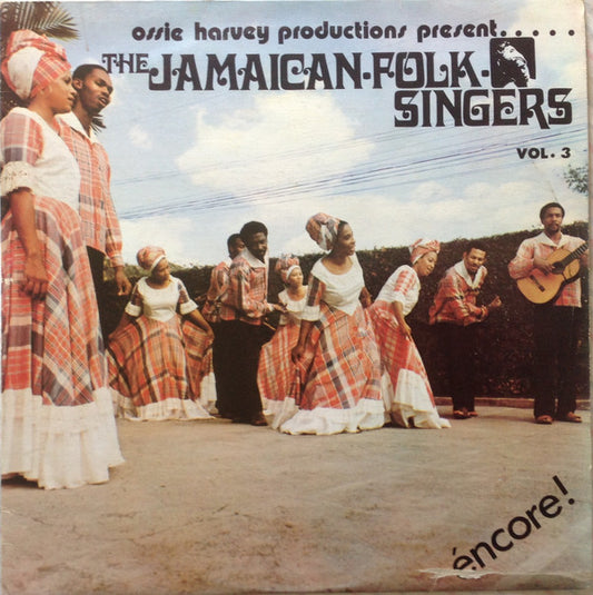 The Jamaican Folk Singers : Ossie Harvey Productions Present....The Jamaican Folk Singers - Vol. 3 (LP, Album)