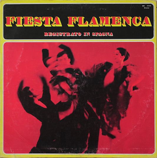 Various : Fiesta Flamenca! - Celebri Flamenco (Registrato In Spagna)  (LP)