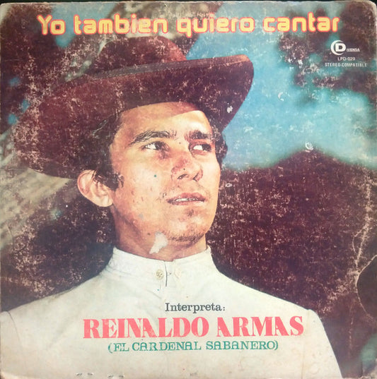 Reynaldo Armas : Yo Tambien Quiero Cantar (LP, Album)