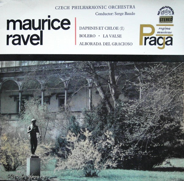 Maurice Ravel - The Czech Philharmonic Orchestra, Serge Baudo : Daphnis Et Chloe (I) / Bolero / La Valse / Alborada Del Gracioso (LP)