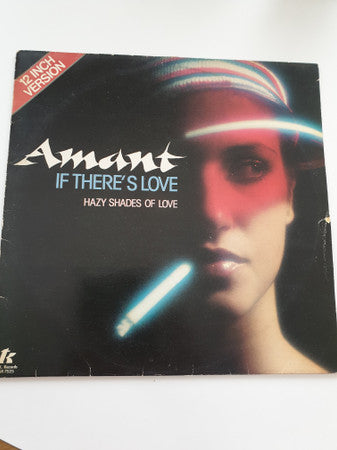 Amant : If There's Love / Hazy Shades Of Love (12", Maxi)