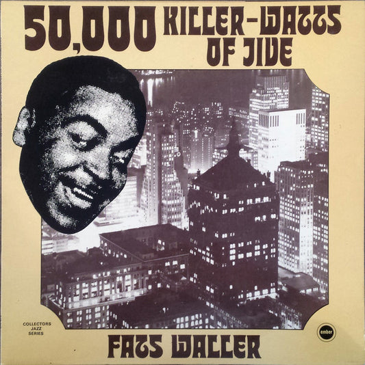 Fats Waller : 50,000 Killer-Watts Of Jive (LP, Album, Comp, Mono, RM)