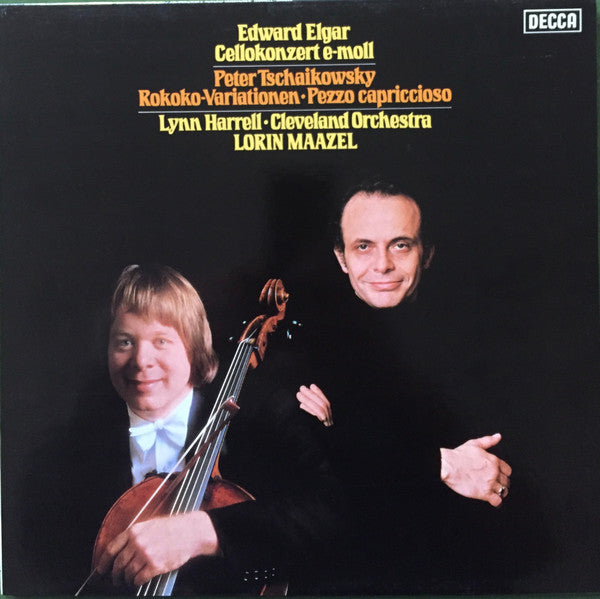 Sir Edward Elgar, Pyotr Ilyich Tchaikovsky, Lynn Harrell • The Cleveland Orchestra, Lorin Maazel : Cellokonzert e-moll / Rokoko-Variationen / Pezzo Capriccioso (LP)