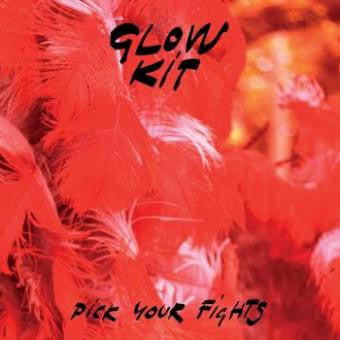 Glow Kit : Pick Your Fights (LP, Album)