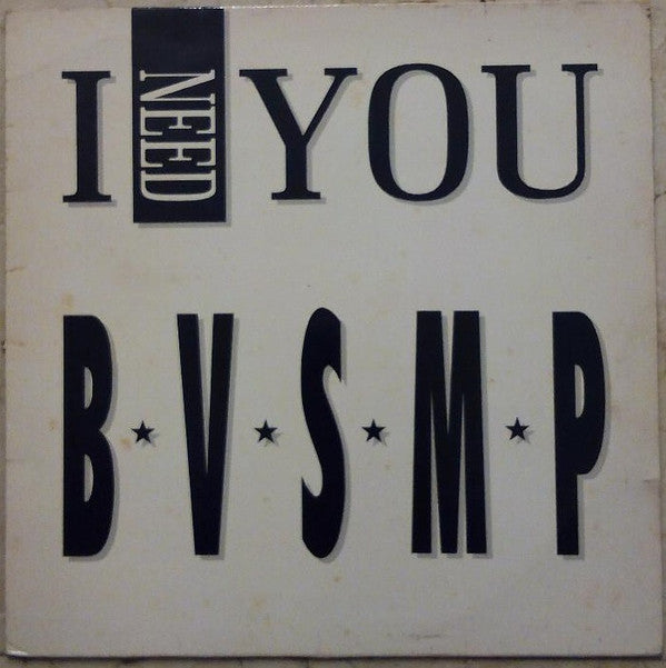 B.V.S.M.P. : I Need You (12")