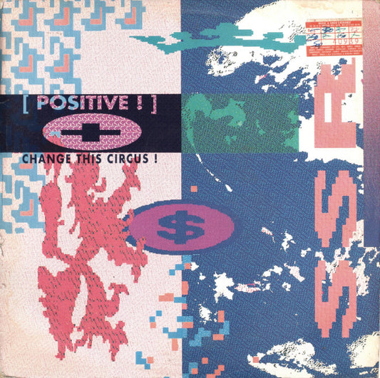 + (Positive) : Change This Circus! (12")