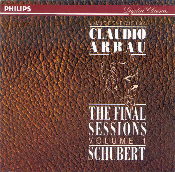 Claudio Arrau, Franz Schubert : The Final Sessions Volume 1 (CD, Album, Ltd, Num)