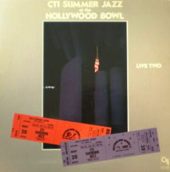 CTI All-Stars : CTI Summer Jazz At The Hollywood Bowl Live Two (LP, Album, Ter)