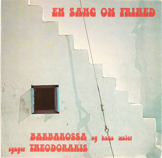 Barbarossa (6) : En Sang Om Frihed (Barbarossa Og Hans Æsler Synger Theodorakis) (LP, Album)