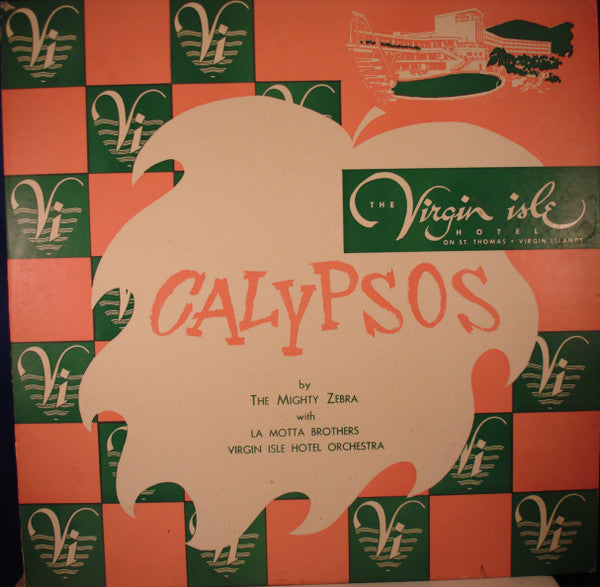 The Mighty Zebra With La Motta Brothers Virgin Isle Hotel Orchestra : Calypsos (LP, Album, Mono)