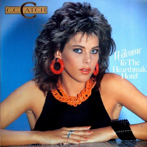 C.C. Catch : Welcome To The Heartbreak Hotel (LP, Album)