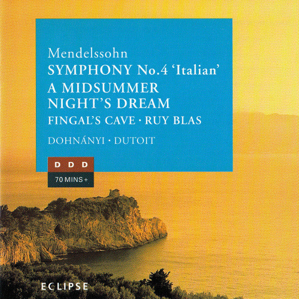 Felix Mendelssohn-Bartholdy | Christoph von Dohnányi • Charles Dutoit : Symphony No.4 'Italian' | A Midsummer Night's Dream | Fingal's Cave • Ruy Blas (CD, Comp)