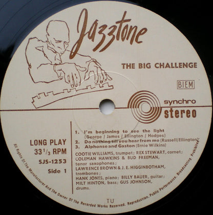 Cootie Williams, Rex Stewart • Coleman Hawkins, Bud Freeman • Lawrence Brown, J.C. Higginbotham • Hank Jones, Billy Bauer • Milt Hinton, Gus Johnson : The Big Challenge (LP, Album)