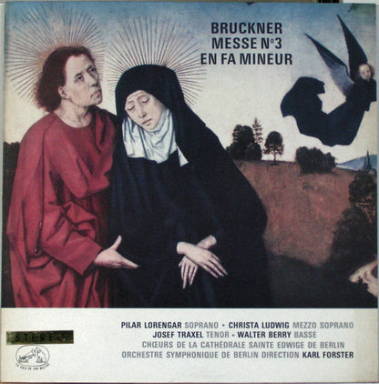 Anton Bruckner, Pilar Lorengar · Christa Ludwig · Josef Traxel · Walter Berry, Chor Der St. Hedwigs-Kathedrale Berlin, Berliner Symphoniker, Karl Forster : Messe No 3 En Fa Mineur (LP, Album, RE)