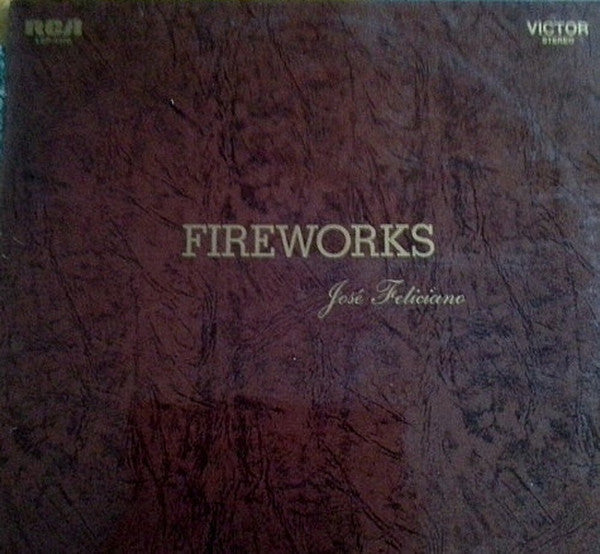 José Feliciano : Fireworks (LP, Album, RE)