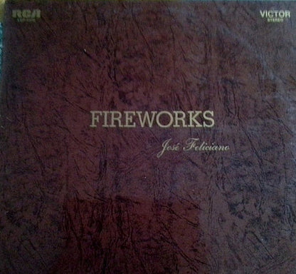 José Feliciano : Fireworks (LP, Album, RE)