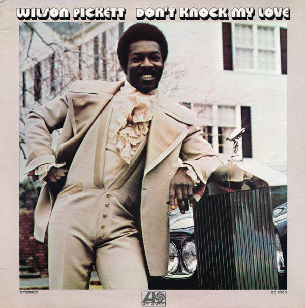 Wilson Pickett : Don't Knock My Love (LP, Album, PR )