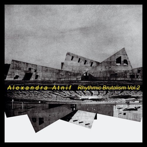 Alexandra Atnif : Rhythmic Brutalism Vol. 2 (LP, Album)