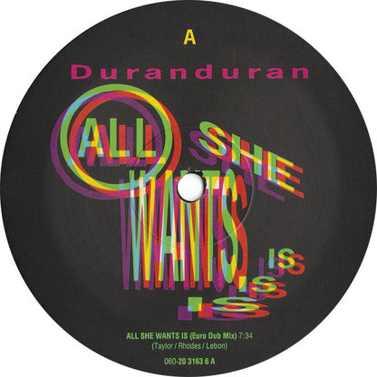 Duran Duran : All She Wants Is (Euro Dub Mix) (12")