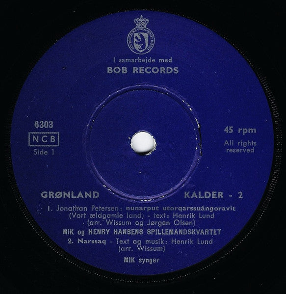 Grønlændertruppen Mik Og Henry Hansens Spillemandskvartet : Kalâtdlit-Nunât Tusariardlíngôĸ = Grønland Kalder = Greenland Calling 2 (7", EP, Mono, Sol)