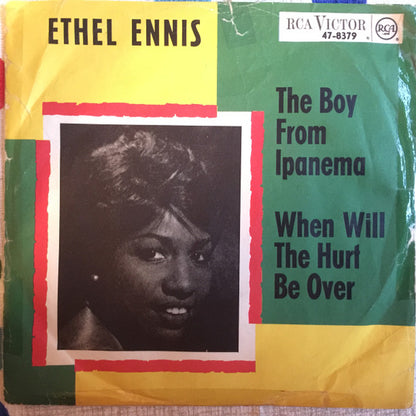 Ethel Ennis : The Boy From Ipanema / When Will The Hurt Be Over (7")