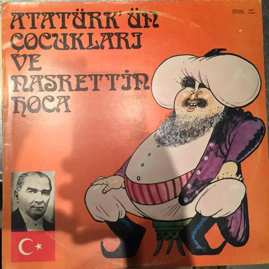 Atilla Engin :  Atatürk'ün Çocukları Ve Nasrettin Hoca (LP)