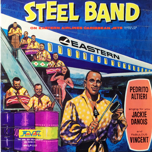 Pedrito Altieri And His Happy Steel Band : On Eastern Airlines Caribbean Jets (Number One To The Sun) (LP, Album, Mono, Blu)
