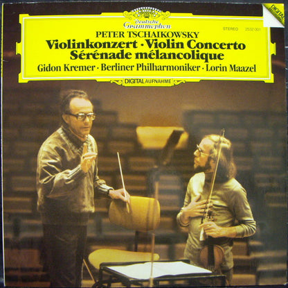 Pyotr Ilyich Tchaikovsky, Gidon Kremer, Berliner Philharmoniker, Lorin Maazel : Violinkonzert • Violin Concerto • Sérénade Mélancolique (LP)