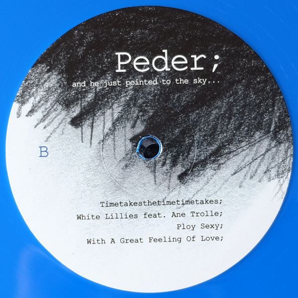 Peder : And He Just Pointed To The Sky... (2xLP, Album, RE, Blu)