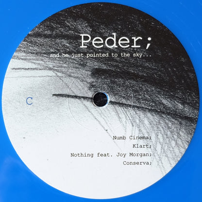 Peder : And He Just Pointed To The Sky... (2xLP, Album, RE, Blu)