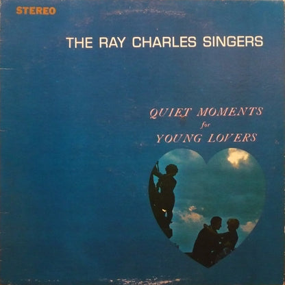 The Ray Charles Singers : Quiet Moments For Young Lovers (LP, Album)