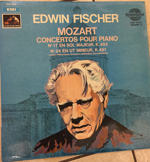 Wolfgang Amadeus Mozart - Edwin Fischer, London Philharmonic Orchestra, Lawrance Collingwood : Concertos Pour Piano (No. 17 En Sol Majeur, K. 453 / No. 24 En Do Mineur, K. 491) (LP, Comp, Mono, RE)