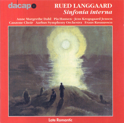 Rued Langgaard / Anne Margrethe Dahl, Pia Hansen, Jens Krogsgaard Jensen, Canzone Koret, Aarhus Symfoniorkester, Frans Rasmussen : Sinfonia Interna (CD, Album)