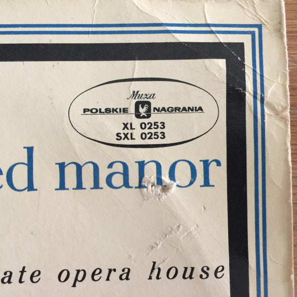 Stanisław Moniuszko , Soloists, Chór Teatru Wielkiego W Warszawie And Orkiestra Teatru Wielkiego W Warszawie Conductor Witold Rowicki : Straszny Dwór = The Haunted Manor (LP, Mono, RE, Bla)