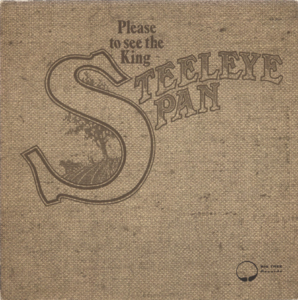 Steeleye Span : Please To See The King (LP, Album, All)