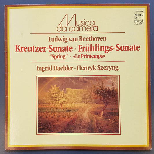Ludwig van Beethoven, Ingrid Haebler, Henryk Szeryng : Kreutzer-Sonate / Frühlings-Sonate (LP)