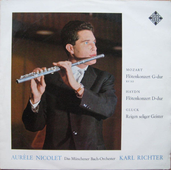 Wolfgang Amadeus Mozart, Joseph Haydn, Christoph Willibald Gluck, Aurèle Nicolet, Münchener Bach-Orchester, Karl Richter : Flötenkonzerte (LP)