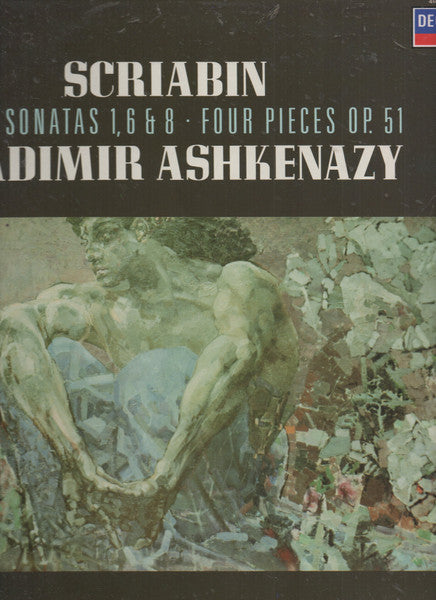 Alexander Scriabin, Vladimir Ashkenazy : Piano Sonatas 1, 6 & 8 / Four Pieces Op. 51 (LP, Album)