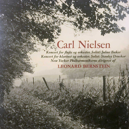 Carl Nielsen, New York Philharmonic, Leonard Bernstein, Julius Baker, Stanley Drucker : Koncert For Fløjte Og Orkester / Koncert For Klarinet Og Orkester (LP, Album, RE)