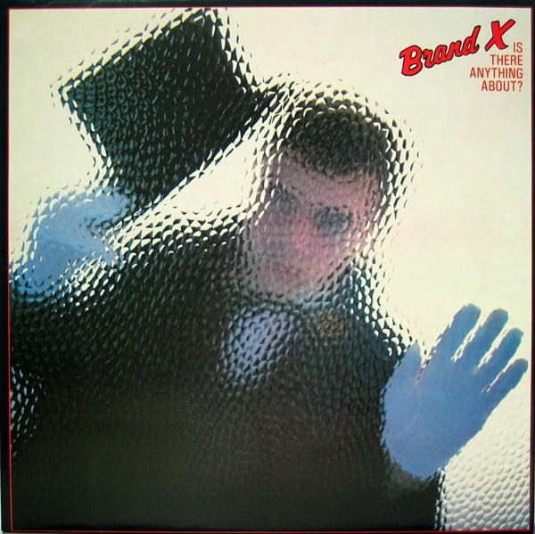 Brand X (3) : Is There Anything About? (LP, Album)