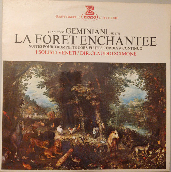 Francesco Geminiani, I Solisti Veneti, Claudio Scimone : La Forêt Enchantée (LP)