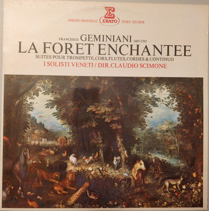 Francesco Geminiani, I Solisti Veneti, Claudio Scimone : La Forêt Enchantée (LP)