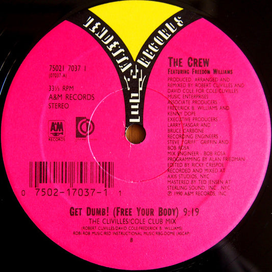 The Crew Featuring Freedom Williams : Get Dumb! (Free Your Body) (12")