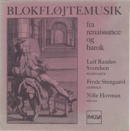 Leif Ramløv Svendsen, Frode Stengaard, Nille Hovman : Blokfløjtemusik - (Fra Renaissance Og Barok) (LP)