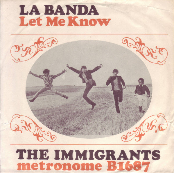 The Immigrants (3) : La Banda / Let Me Know (7", Single)