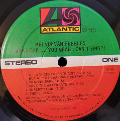 Melvin Van Peebles : What The . . . . You Mean I Can't Sing?! (LP, Album, Pre)